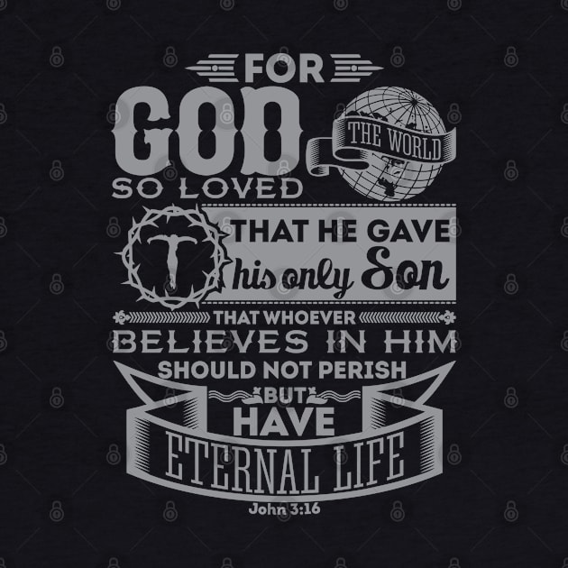 John 3:16 | God Loves The World by ChristianLifeApparel